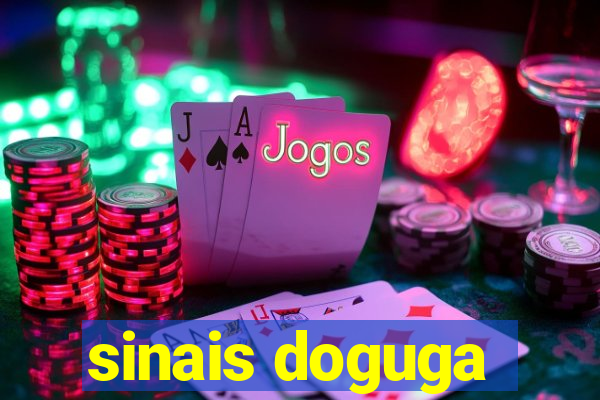 sinais doguga